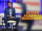 Ritesh-Agarwal-Biography