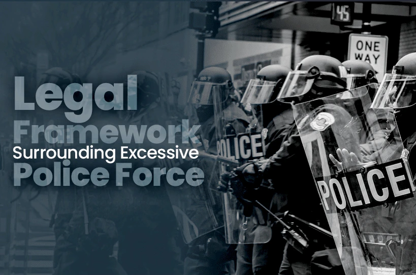 Legal-Framework-Surrounding-Excessive-Police-Force