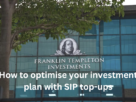 Attachment Details How-to-optimise-your-investment-plan-with-SIP-top-ups