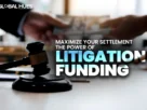 Maximize-Your-Settlement-The-Power-of-Litigation-Funding