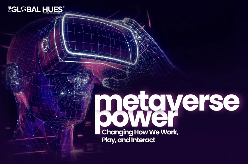 Metaverse-PowerChanging-How-We-Work-Play-and-Interact