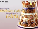 Birthday Cake Inspirations For Girls