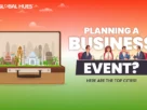 Planning-a-Business-Event-Here-are-the-top-cities