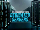 Why-Large-Companies-Choose-Dedicated-Servers