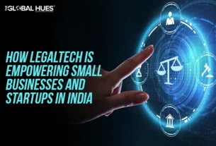 The-Global-Hues-How-LegalTech-is-Empowering-Small-Businesses-and-Startups-in-India