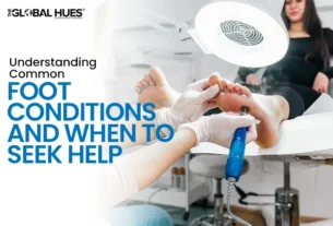 The-Global-Hues-Understanding-Common-Foot-Conditions-and-When-to-Seek-Help