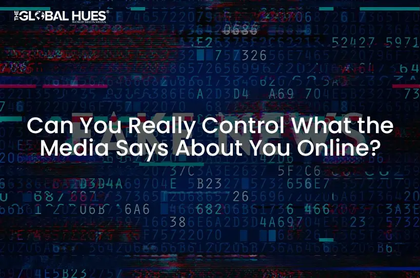 Can-You-Really-Control-What-the-Media-Says-About-You-Online