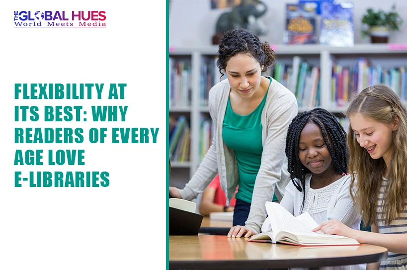The-Global-Hues-Flexibility-at-Its-Best-Why-Readers-of-Every-Age-Love-E-Libraries
