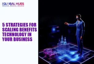 The-Global-Hues-5-Strategies-for-Scaling-Benefits-Technology-In-Your-Business