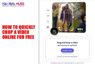 The-Global-Hues-How-to-Quickly-Crop-a-Video-Online-for-Free