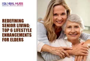 The-Global-Hues-Redefining-Senior-Living-Top-6-Lifestyle-Enhancements-for-Elders