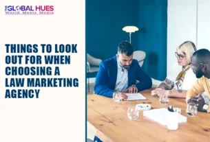 The-Global-Hues-Things-To-Look-Out-For-When-Choosing-A-Law-Marketing-Agency