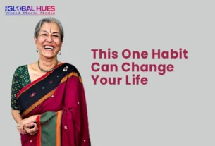 The-Global-Hues-Dr-Gita-Prakash-This-One-Habit-Can-Change-Your-Life