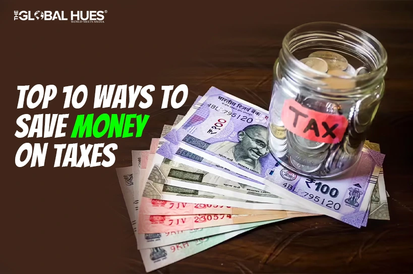 The-Global-Hues-Top-10-Ways-to-Save-Money-on-Taxes