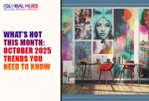The-Global-Hues-Whats-Hot-This-Month-October-2025-Trends-You-Need-to-Know