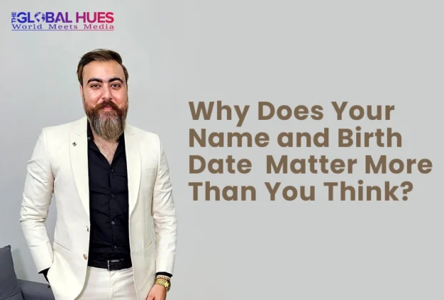 The-Global-Hues-Ashutossh-Ahuja-Why-Does-Your-Name-and-Birth-Date-Matter-More-Than-You-Think
