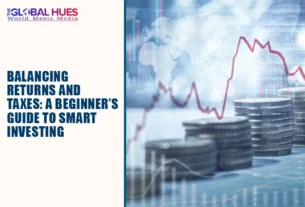 The-Global-Hues-Balancing-Returns-and-Taxes-A-Beginners-Guide-to-Smart-Investing
