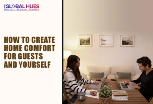 The-Global-Hues-How-to-Create-Home-Comfort-for-Guests-and-Yourself