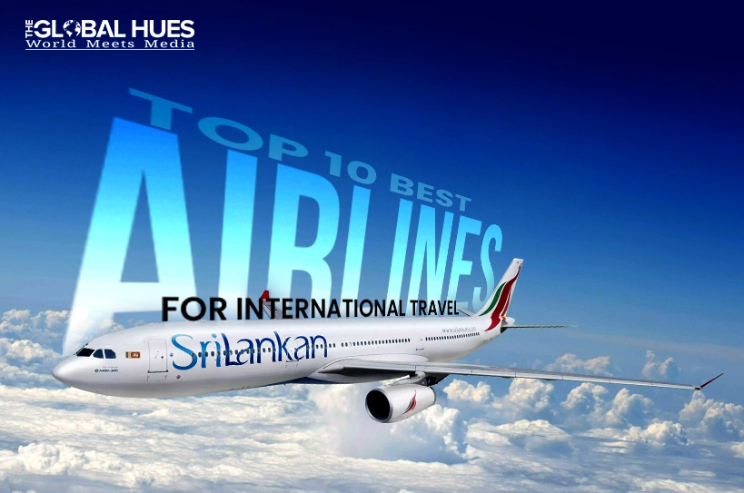 Top 10 Best Airlines for International Travel