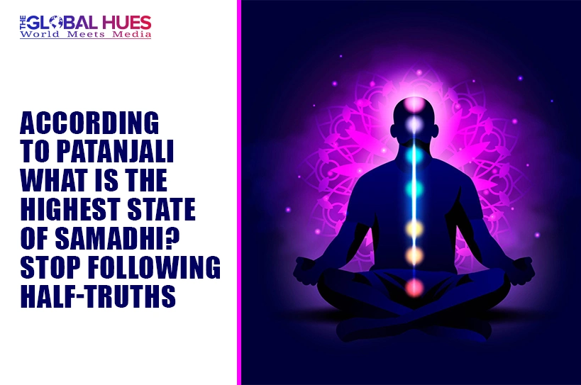 According to Patanjali What Is the Highest State of Samadhi