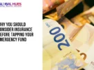 The-Global-Hues-Why-You-Should-Consider-Insurance-Before-Tapping-Your-Emergency-Fund