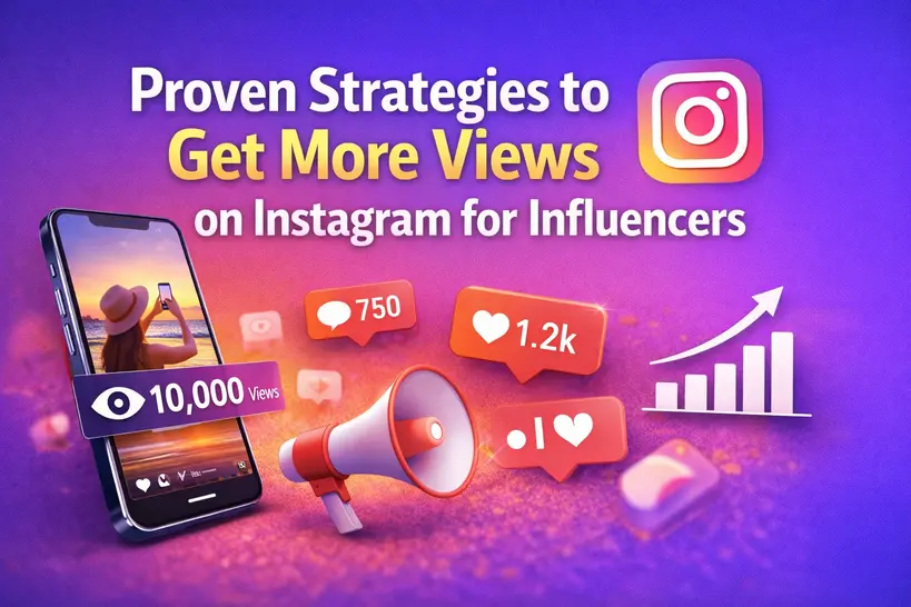 Proven-Strategies-to-Get-More-Views-on-Instagram-for-Influencers