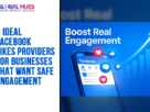 The-Global-Hues-3-Ideal-Facebook-Likes-Providers-for-Businesses-That-Want-Safe-Engagement