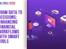 The-Global-Hues-From-Data-to-Decisions-Enhancing-Financial-Workflows-with-Smart-Tools