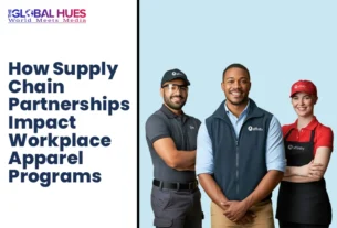 The-Global-Hues-How-Supply-Chain-Partnerships-Impact-Workplace-Apparel-Programs