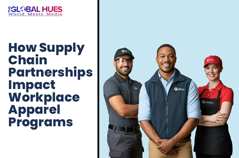 The-Global-Hues-How-Supply-Chain-Partnerships-Impact-Workplace-Apparel-Programs