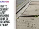 The-Global-Hues-How-to-Identify-Early-Warning-Signs-of-Sidewalk-Repair