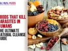 Foods That Kill Parasites in Humans