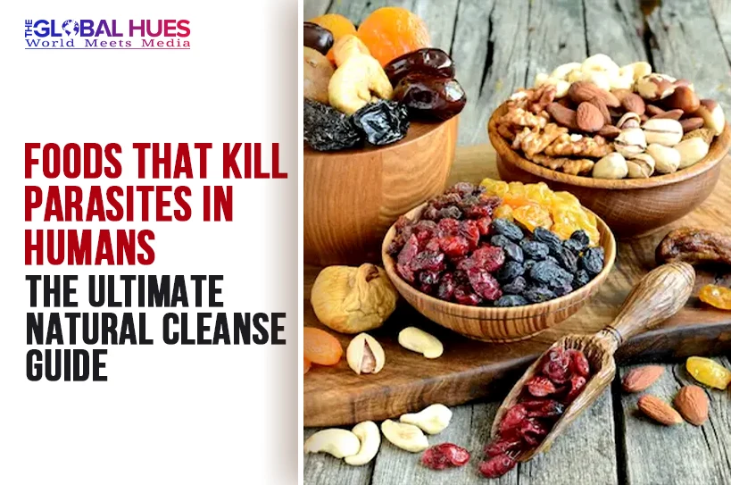 Foods That Kill Parasites in Humans