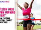 The-Global-Hues-Design-Your-Own-Running-Shirt-How-to-Stand-Out-in-a-Charity-Marathon