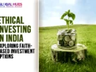 The-Global-Hues-Ethical-Investing-in-India-Exploring-Faith-Based-Investment-Options