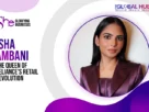 The-Global-Hues-Isha-Ambani-The-Queen-of-Reliances-Retail-Revolution