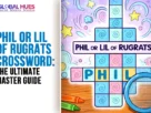Phil or Lil of Rugrats Crossword