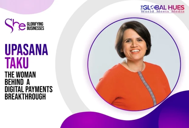 The-Global-Hues-Upasana-Taku-The-Woman-Behind-A-Digital-Payments-Breakthrough