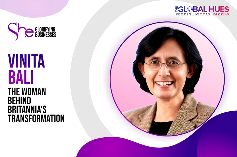 The-Global-Hues-Vinita-Bali-The-Woman-Behind-Britannias-Transformation