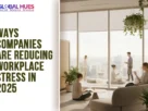 The-Global-Hues-Ways-Companies-Are-Reducing-Workplace-Stress-in-2025