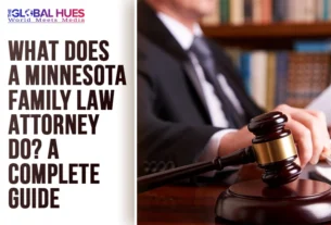 The-Global-Hues-What-Does-a-Minnesota-Family-Law-Attorney-Do-A-Complete-Guide