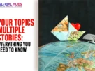 Your topics multiple stories