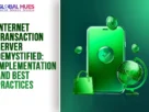 The-Global-Hues-Internet-Transaction-Server-Demystified-Implementation-and-Best-Practices