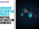 The-Global-Hues-Kentucky-Residential-Proxies-Practical-Use-Cases-for-Businesses
