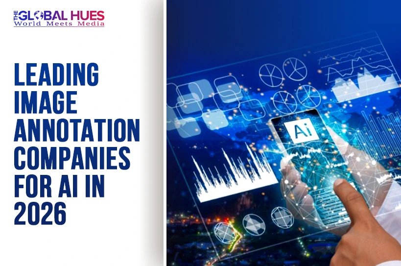 The-Global-Hues-Leading-Image-Annotation-Companies-for-AI-in-2026