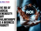 The-Global-Hues-The-ROI-of-Radical-Generosity-Why-Philanthropy-Is-a-Business-Priority