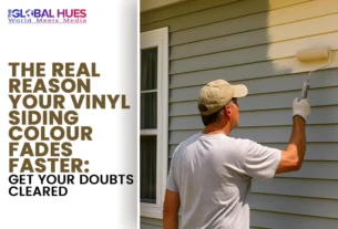The-Global-Hues-The-Real-Reason-Your-Vinyl-Siding-Colour-Fades-Faster-Get-Your-Doubts-Cleared