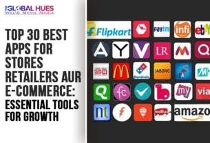 The-Global-Hues-Top-30-Best-Apps-For-Stores-Retailers-aur-E-commerce-Essential-Tools-for-Growth