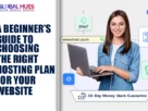 The-Global-Hues-A-Beginners-Guide-to-Choosing-the-Right-Hosting-Plan-for-Your-Website