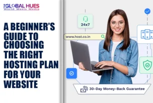The-Global-Hues-A-Beginners-Guide-to-Choosing-the-Right-Hosting-Plan-for-Your-Website